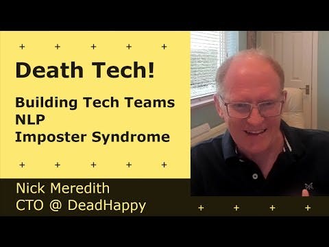 Cover Image for Disrupting the death industry, NLP, Imposter Syndrome - Nick Meredith | CTO